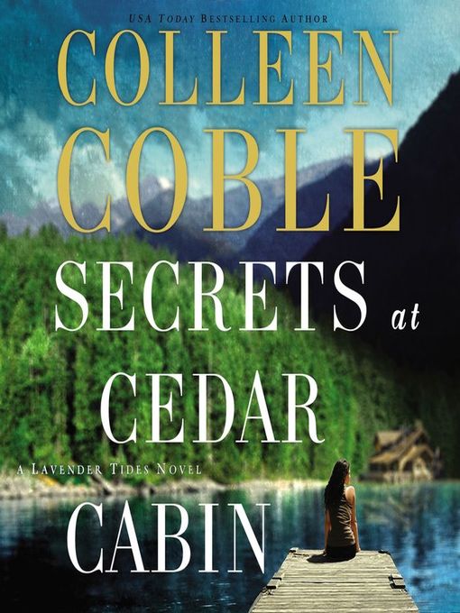 Title details for Secrets at Cedar Cabin by Colleen Coble - Available